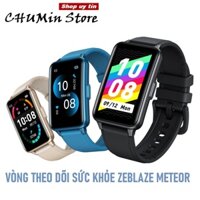 Đồng hồ theo dõi sức khoẻ Zeblaze Meteor