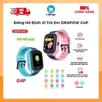 Đồng Hồ Thông Minh Định Vị Trẻ Em DRAPOW G4P/G4E Video Call, GPS Chính Xác, Kháng Nước IP67