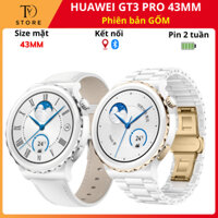 Đồng hồ thông minh Huawei Watch GT3 Pro 43mm Ceramic, phiên bản dây da và dây kim loại, thân máy chế tạo từ gốm Ceramic