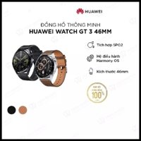 Đồng Hồ Thông Minh HUAWEI WATCH GT 3 46mm |Theo Dõi Spo2 Cả Ngày | Huấn Luyện Viên Chạy Bộ AI