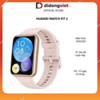 Đồng hồ thông minh Huawei Watch Fit 2 Dây Silicone Chính Hãng -  giảm giá cuối năm