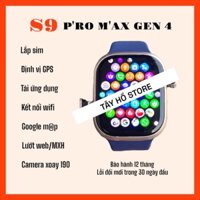 Đồng Hồ Thông Minh Lắp Sim S9 P'ro.M'ax_Gen4 32/64/128GB, Nghe Gọi, Nhắn Tin, Kết Nối Wifi, Tải Ứng Dụng, Lướt Web_TÂYHO