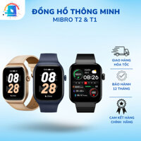 Đồng Hồ Thông Minh Mibro T1/ T2 - Hỗ Trợ Nghe Gọi Bluetooth, Màn Hình Amoled