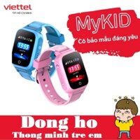 Đồng Hồ thông minh MyKid Viettel Thế Hệ 2 - Đồng hồ định vị GPS trẻ em