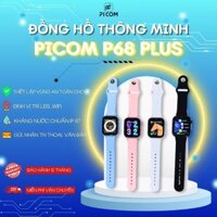 Đồng Hồ Thông Minh Picom P68 Plus Lắp Sim Nghe Gọi Độc Lập, Định Vị Chính Xác