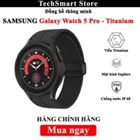 Đồng hồ thông minh Samsung Galaxy Watch 5 Pro - Hàng chính hãng