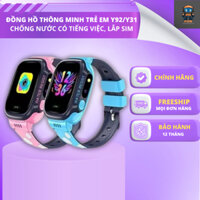 Đồng Hồ Thông Minh Trẻ Em Y92 / Y31 Chống Nước Có Tiếng Việt, Wifi, Lắp Sim, Bảo Hành 12 Tháng POWSAIGON