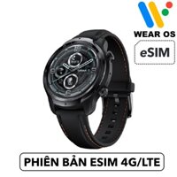 Đồng hồ thông minh Wear OS Ticwatch Pro 3 ESIM 4G LTE