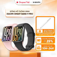 Đồng hồ thông minh Xiaomi Mi Smart Band 9 Pro - AMOLED 1,74 inch