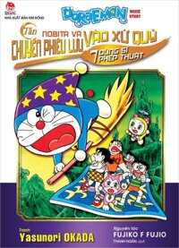 Doraemon Movie Story - Tân Nobita Và Chuyến Phiêu Lưu Vào Xứ Quỷ - 7 Dũng Sĩ Phép Thuật