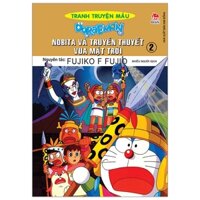 Doraemon - Tranh Truyện Màu - Nobita Và Truyền Thuyết Vua Mặt Trời - Tập 2 (Tái Bản 2019)