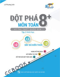 Đột Phá 8+ Kì Thi THPT Quốc Gia - Môn Toán - Tập 2: Hình Học