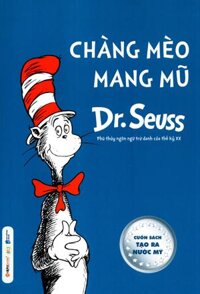 Dr. Seuss - Chàng Mèo Mang Mũ