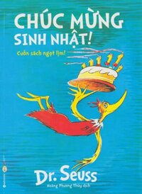 Dr. Seuss - Chúc Mừng Sinh Nhật!