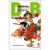 Dragon Ball - 7 Viên Ngọc Rồng - Tập 2 - Ngàn Cân Treo Sợi Tóc (Tái Bản 2023)