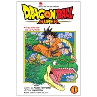 Dragon Ball Super - Tập 1 - Các Chiến Binh Của Vũ Trụ Thứ 6 (Tái Bản 2022)