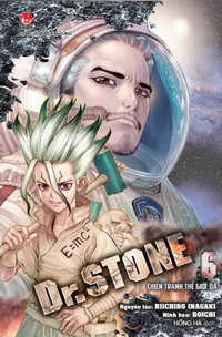 Dr.STONE - Tập 6 - Chiến Tranh Thế Giới Đá