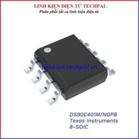 DS90C401M/NOPB Texas Instruments Chân 8-SOIC linh kiện điện tử chính hãng