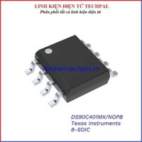 DS90C401MX/NOPB Texas Instruments Chân 8-SOIC linh kiện điện tử chính hãng