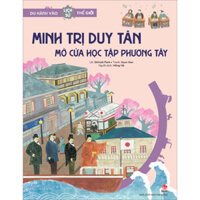 Du Hành Vào Lịch Sử Thế Giới Minh Trị Duy Tân  Mở Cửa Học Tập Phương Tây