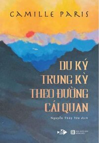 Du Ký Trung Kỳ Theo Đường Cái Quan