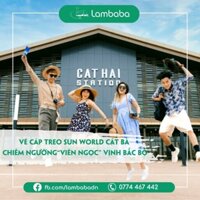 Du lịch Đà Nẵng - Hải Phòng [LAMBABA] Vé Cáp Treo 1 Chiều Sun World Cat Ba