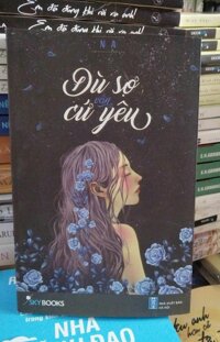 Dù sợ vẫn cứ yêu