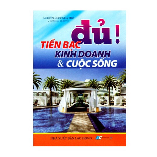 Đủ tiền bạc kinh doanh và cuộc sống