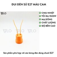 Đui Đèn Sứ E27 Màu Cam Chịu Nhiệt Đặc Biệt Dành Cho Bóng Úm Gà Bóng Sưởi Gia Súc, Gia Cầm