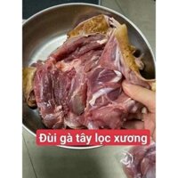 Đùi gà tây không xương,lọc thịt da giòn