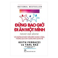 ĐỪNG BAO GIỜ ĐI ĂN MỘT MÌNH- Tặng Bookmark Kẹp Sách