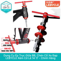 Dụng Cụ Ép Trục Giữa BB, Chén Cổ Xe Đạp LEBYCLE Kèm Cờ Lê 14 17 - Chính Hãng