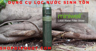 Dụng Cụ Lọc Nước Sinh Tồn MiniWell L600 – Siêu Lọc Nước