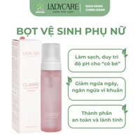 Dung Dịch Vệ Sinh Phụ Nữ Dạng Bọt Ladycare Classic Mọi Loại Da, Làm Sạch, Duy Trì pH