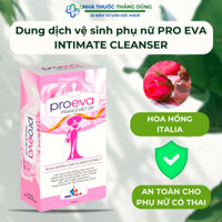 Dung dịch vệ sinh phụ nữ PRO EVA INTIMATE - AN TOÀN cho phụ nữ mang thai và sau sinh
