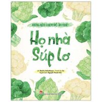 Đừng Kén Chọn Đồ Ăn Nhé - Họ Nhà Súp Lơ