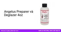 Dung môi tẩy Angelus Preparer Deglazer 5oz
