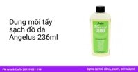 Dung môi tẩy sạch đồ da Angelus easy cleaner 255ml