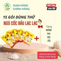 (DÙNG THỬ) 15 GÓI NGŨ CỐC BẦU LẠC LẠC