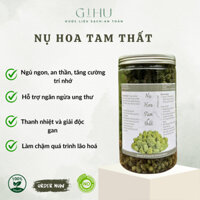 [Dược liệu GIHU] - Nụ hoa tam thất + 200gram 🍀 Tự nhiên, tinh khiết, sức khỏe bền lâu.