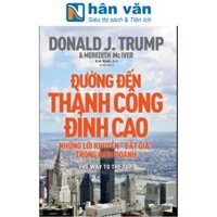 Đường Đến Thành Công Đỉnh Cao - Những Lời Khuyên Đắt Giá Trong Kinh Doanh