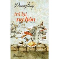 Dương Thụy - Trả Lại Nụ Hôn