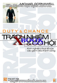 DUTY & CHANCE - TRÁCH NHIỆM & CƠ HỘI - Kinh Nghiệm Thực Tế Của Các Giám Đốc Thành Công