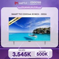 [Duy Nhất 15-17 Giá sốc 3545K] SMART TV HD Coocaa 32 inch - Wifi - viền mỏng - 32S3U - tivi giá rẻ Chân viền kim loại - CC Cast Swaiot HOME Games Dolby audio Youtube Hệ điều hành OS CoolitaTặng 24 tháng ClipTV