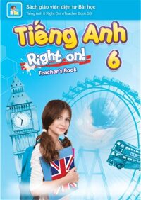 E-BOOK Tiếng Anh 6 Right on Sách giáo viên điện tử Bài học