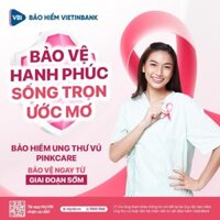 [E-Voucher] Bảo hiểm Ung thư vú 18-65 tuổi VIETINBANK - VBI