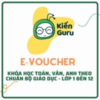 [E-Voucher] Kiến Guru - Khóa học Toán, Văn, Anh theo chuẩn Bộ Giáo Dục - Lớp 1 đến 12