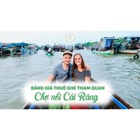 [E-Voucher] Thuê ghe đi chợ nổi Cái Răng Cần Thơ