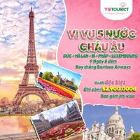 [E-Voucher] Vietourist - Tour Du Lịch Châu Âu 5 Nước KH Từ Hà Nội: Pháp - Luxembourg - Đức - Bỉ - Hà Lan