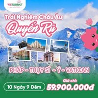 [E-Voucher] Vietourist - Tour Du Lịch Châu Âu 4 Nước: Pháp - Thụy Sĩ - Ý - Vatican